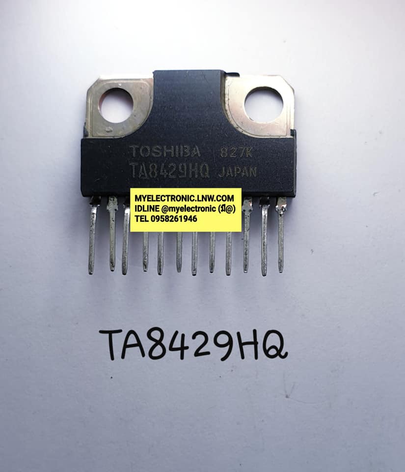 ขาย TA8429HQ ยี่ห้อ TOSHIBA ตัวถังSIL12 ขา IC ไอซี TA8429 ราคา ตัวละ . บาท