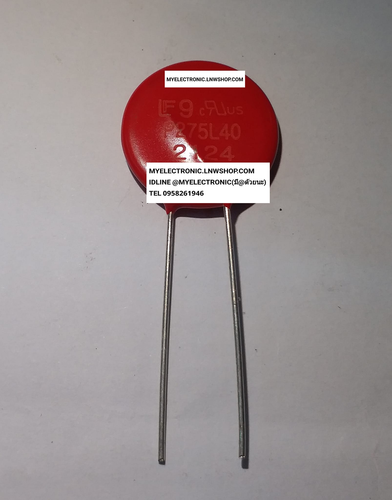 ขาย P275L40 วาริสเตอร์ P275LA40 VARISTOR 275L40 275LA40 VARISTER ตัวสีแดง ขนาดเส้นผ่านศูนย์กลาง อ้วน 20MM. ยี่ห้อ ของแท้ ราคา ตัวละ . . . . . . หน่วย บาท
