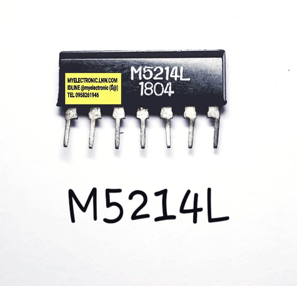 ขาย M5214L ยี่ห้อ มิ๙ูบิชิ MISUBHISHI ตัวถัง SIL7ขา IC ไอซี M5214 L ราคา ตัวละ . บาท