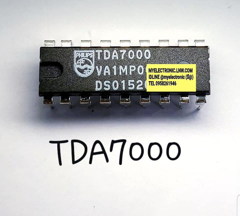 ขาย TDA7000 ไอซี IC ยี่ห้อ PHILIPS ตัวถัง DIP18ขา ราคา ตัวละ หน่วย . . . . บาท