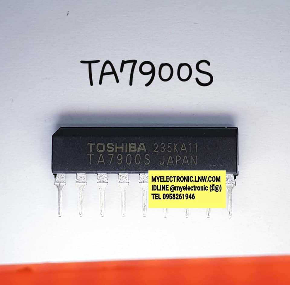 ขาย TA7900S ยี่ห้อ TOSHIBA โตชิบ้า ตัวถัง SIL9ขา ราคา ตัวละ . . . . . หน่วย บาท