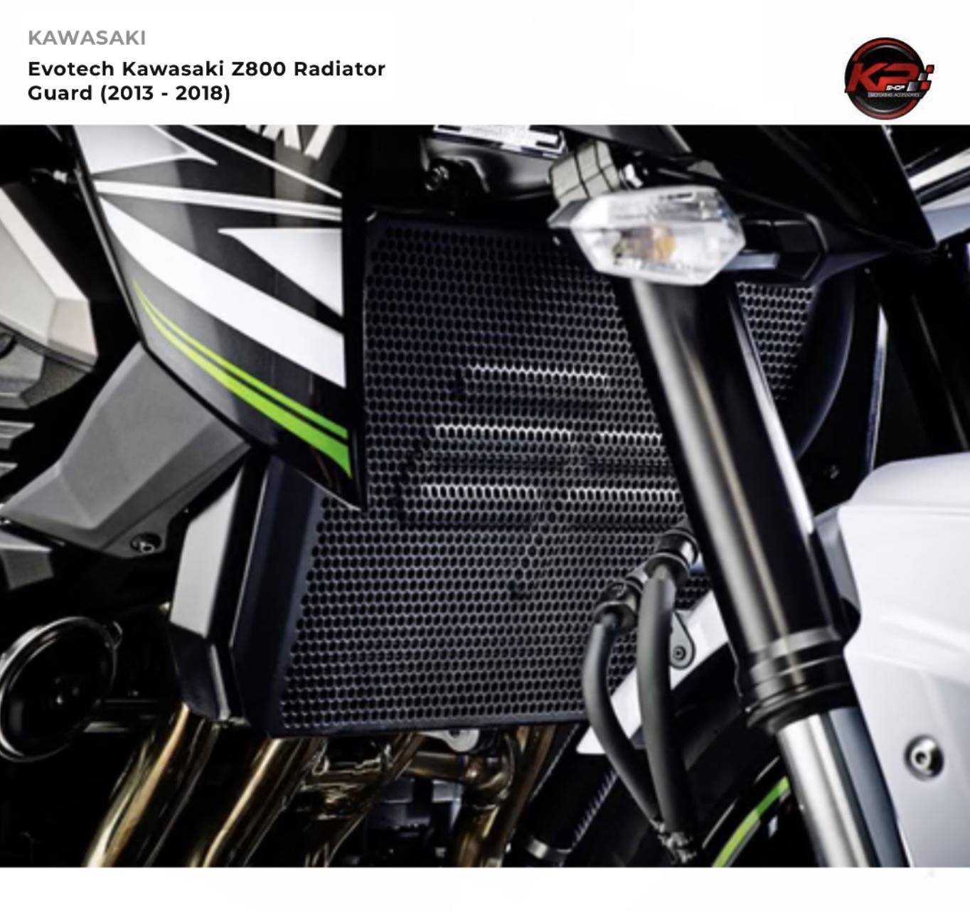 การ์ดหม้อน้ำ Evotech Kawasaki Z800 Radiator Guard (2013 - 2018)