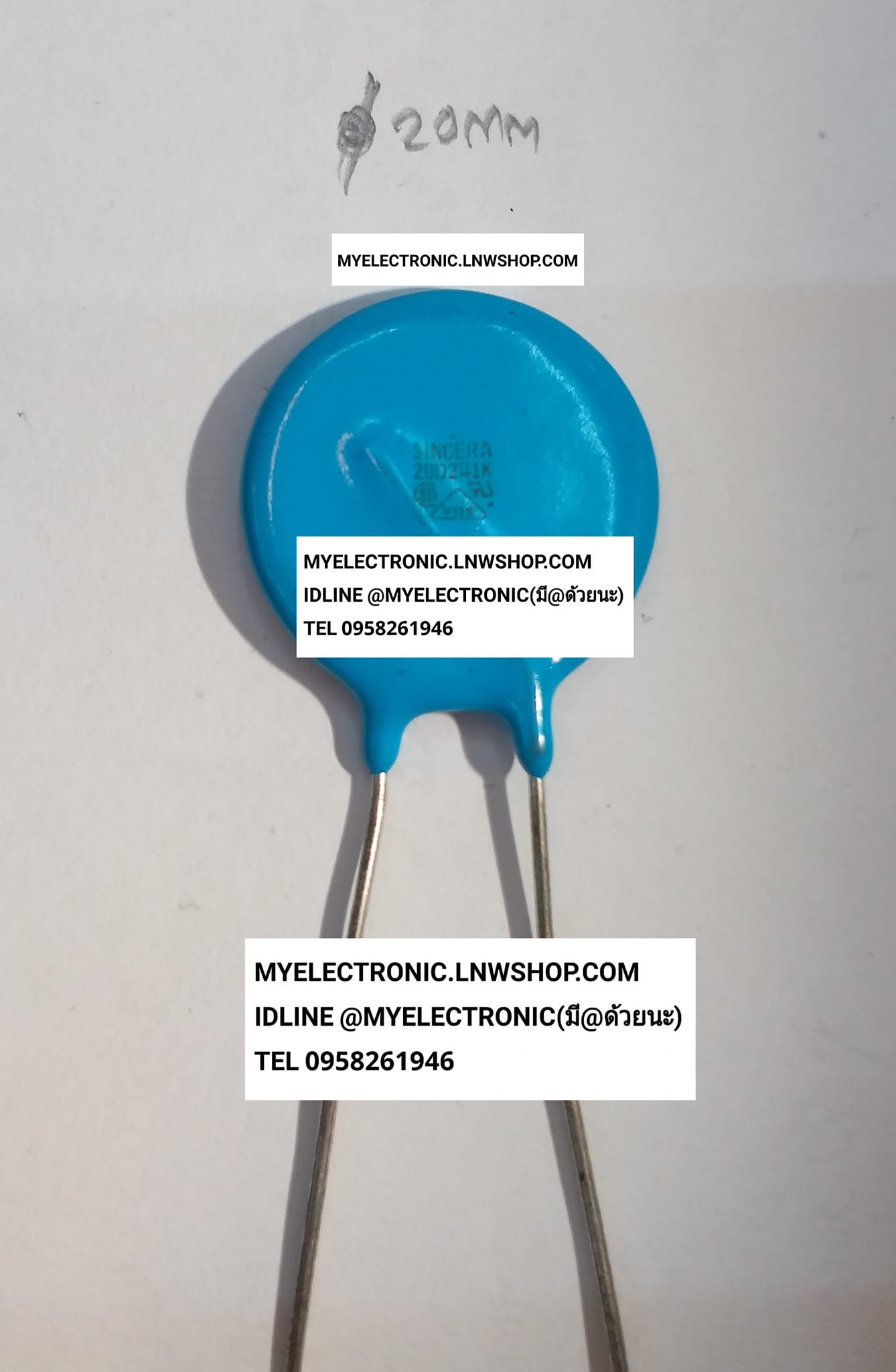 ขาย 20D241K วาริสเตอร์ VARISTOR 150VAC 250VDC ขนาด เส้นผ่านศูนย์กลาง อ้วน 20MM. 20มม. ยี่ห้อ SINCERA ราคา ตัวละ . . . . หน่วย บาท
